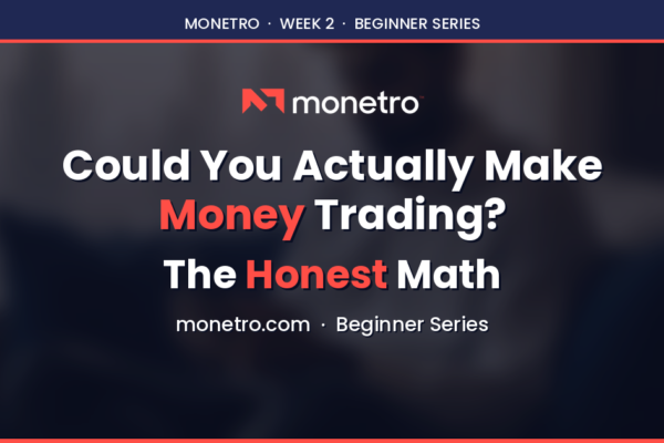 Could You Actually Make Money Trading? The Honest Math
