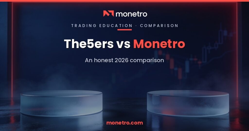 The5ers vs Monetro honest 2026 comparison - The5ers vs Monetro honest 2026 comparison - Monetro