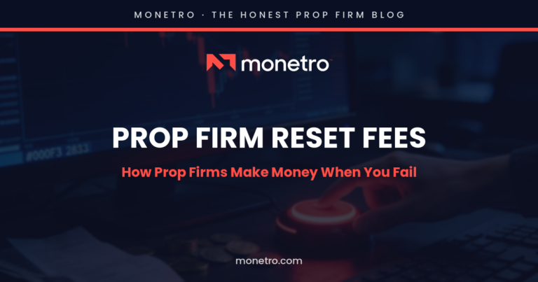 Prop Firm Reset Fees: How Prop Firms Make Money When You Fail